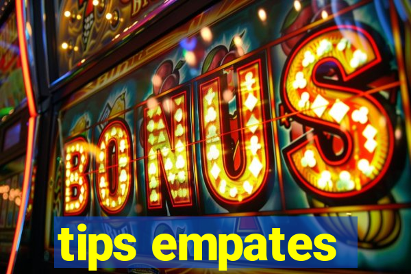 tips empates